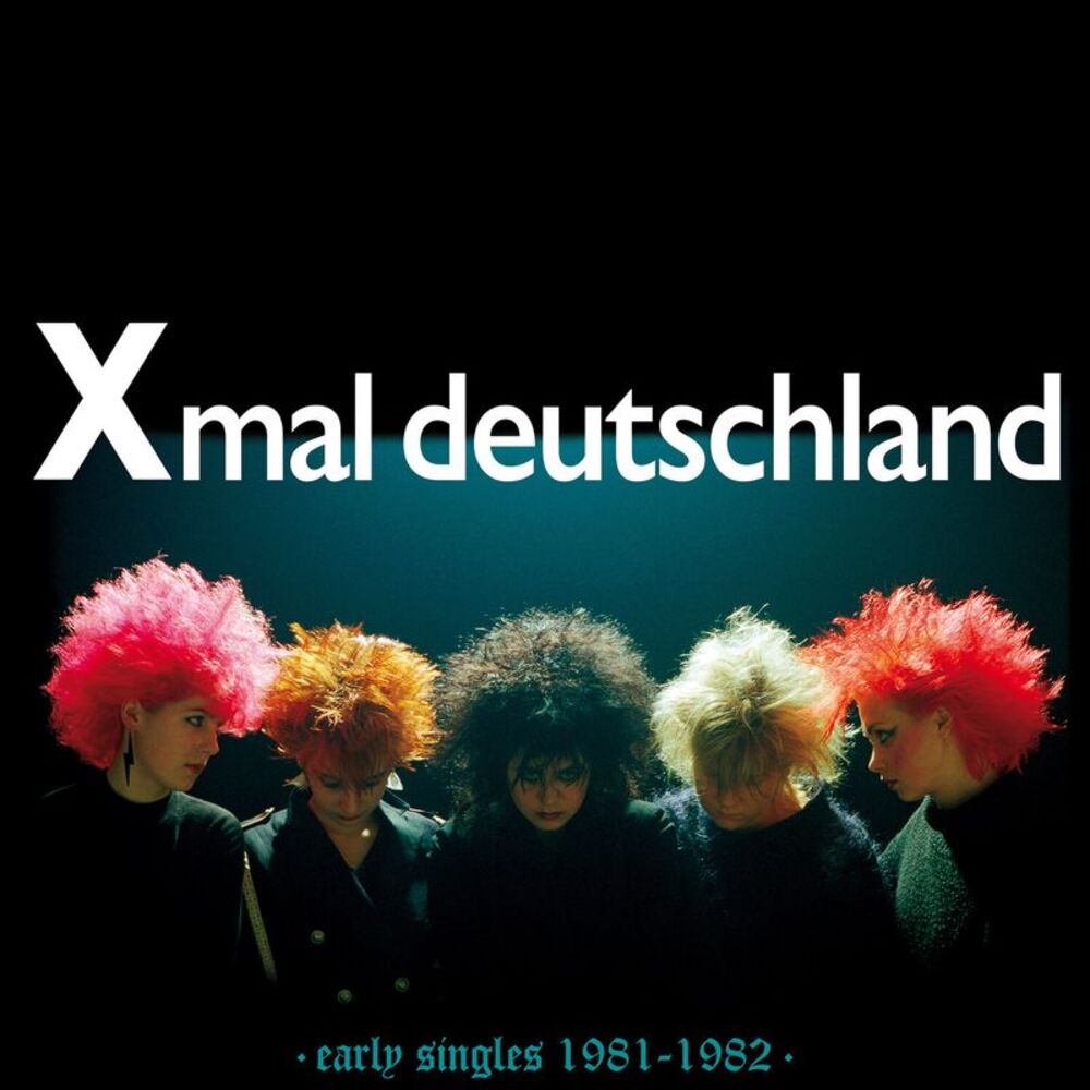 Xmal Deutschland - Early Singles (1981-1982)  CD